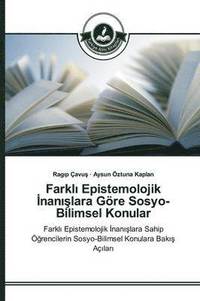 bokomslag Farkl&#305; Epistemolojik &#304;nan&#305;&#351;lara Gre Sosyo-Bilimsel Konular