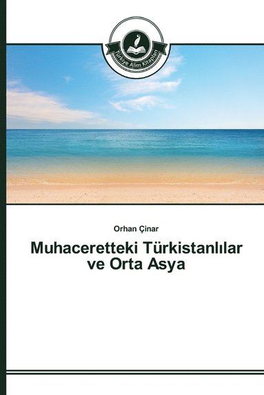 bokomslag Muhaceretteki Trkistanl&#305;lar ve Orta Asya