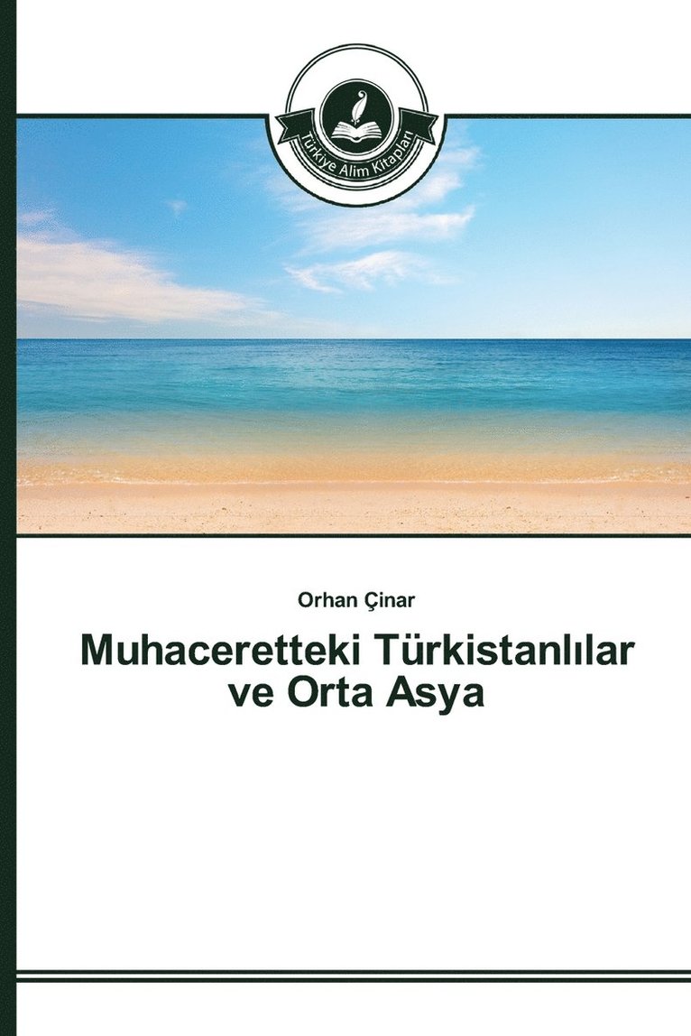 Muhaceretteki Trkistanl&#305;lar ve Orta Asya 1