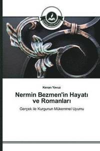 bokomslag Nermin Bezmen'in Hayat&#305; ve Romanlar&#305;