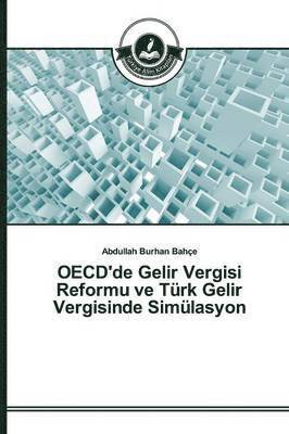 bokomslag OECD'de Gelir Vergisi Reformu ve Trk Gelir Vergisinde Simlasyon