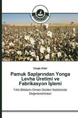 Pamuk Saplar&#305;ndan Yonga Levha retimi ve Fabrikasyon &#304;&#351;lemi 1