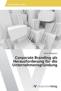 bokomslag Corporate Branding als Herausforderung fr die Unternehmensgrndung