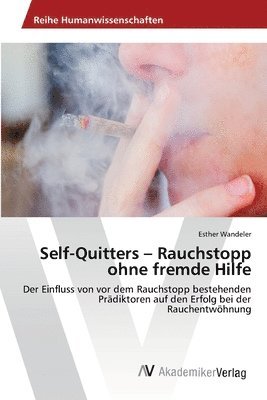 Self-Quitters - Rauchstopp ohne fremde Hilfe 1