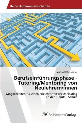 Berufseinfhrungsphase - Tutoring/Mentoring von Neulehrern/innen 1