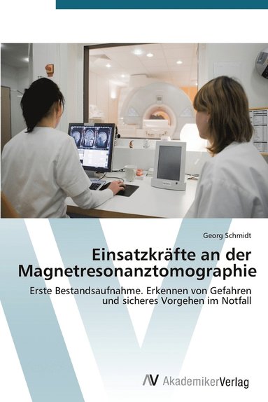 bokomslag Einsatzkrfte an der Magnetresonanztomographie