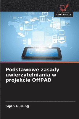 bokomslag Podstawowe zasady uwierzytelniania w projekcie OffPAD