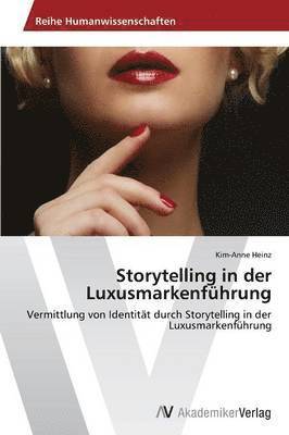 bokomslag Storytelling in der Luxusmarkenfhrung