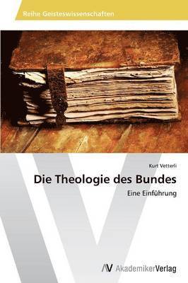 bokomslag Die Theologie des Bundes