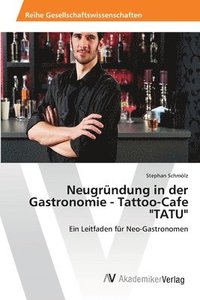 bokomslag Neugrndung in der Gastronomie - Tattoo-Cafe &quot;TATU&quot;