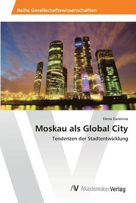 Moskau als Global City 1