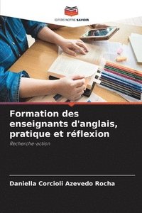 bokomslag Formation des enseignants d'anglais, pratique et réflexion