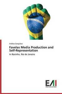 bokomslag Favelas Media Production and Self-Representation