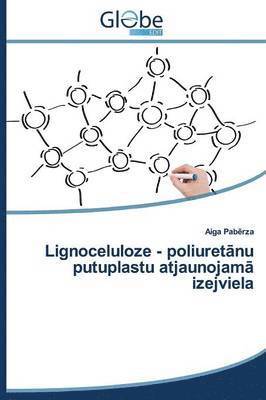 Lignoceluloze - Poliuret NU Putuplastu Atjaunojam Izejviela 1