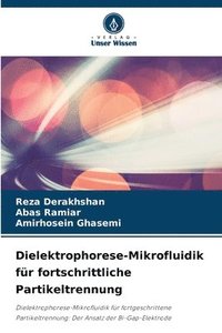 bokomslag Dielektrophorese-Mikrofluidik für fortschrittliche Partikeltrennung