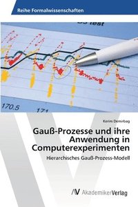 bokomslag Gau-Prozesse und ihre Anwendung in Computerexperimenten