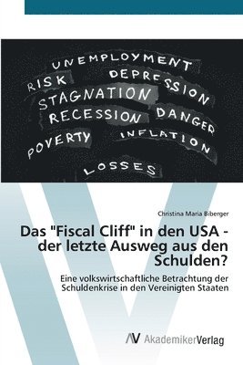Das &quot;Fiscal Cliff&quot; in den USA - der letzte Ausweg aus den Schulden? 1