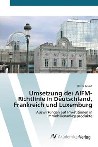 bokomslag Umsetzung der AIFM-Richtlinie in Deutschland, Frankreich und Luxemburg