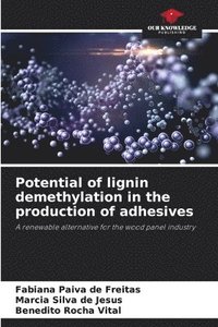 bokomslag Potential of lignin demethylation in the production of adhesives