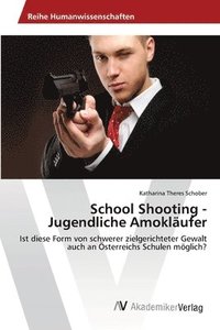 bokomslag School Shooting - Jugendliche Amoklufer