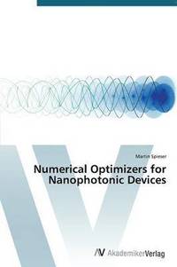 bokomslag Numerical Optimizers for Nanophotonic Devices