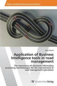 bokomslag Application of Business Intelligence tools in road management