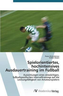 bokomslag Spielorientiertes, hochintensives Ausdauertraining im Fuball