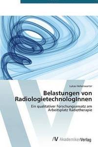 bokomslag Belastungen von RadiologietechnologInnen
