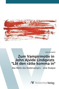 bokomslag Zum Vampirmotiv in John Ajvide Lindqvists &quot;Lt den rtte komma in&quot;