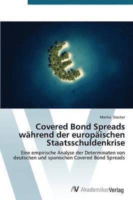 Covered Bond Spreads whrend der europischen Staatsschuldenkrise 1