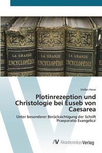 bokomslag Plotinrezeption und Christologie bei Euseb von Caesarea