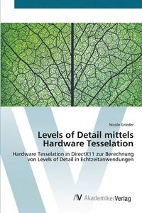 bokomslag Levels of Detail mittels Hardware Tesselation