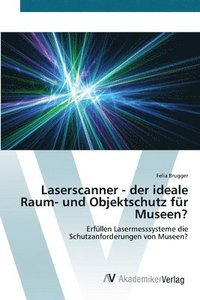 bokomslag Laserscanner - der ideale Raum- und Objektschutz fr Museen?