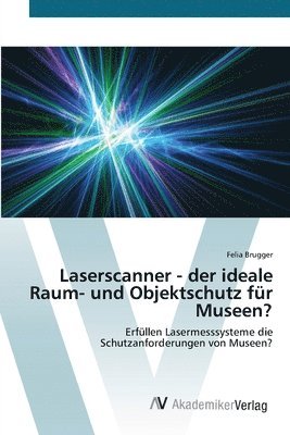Laserscanner - der ideale Raum- und Objektschutz fr Museen? 1