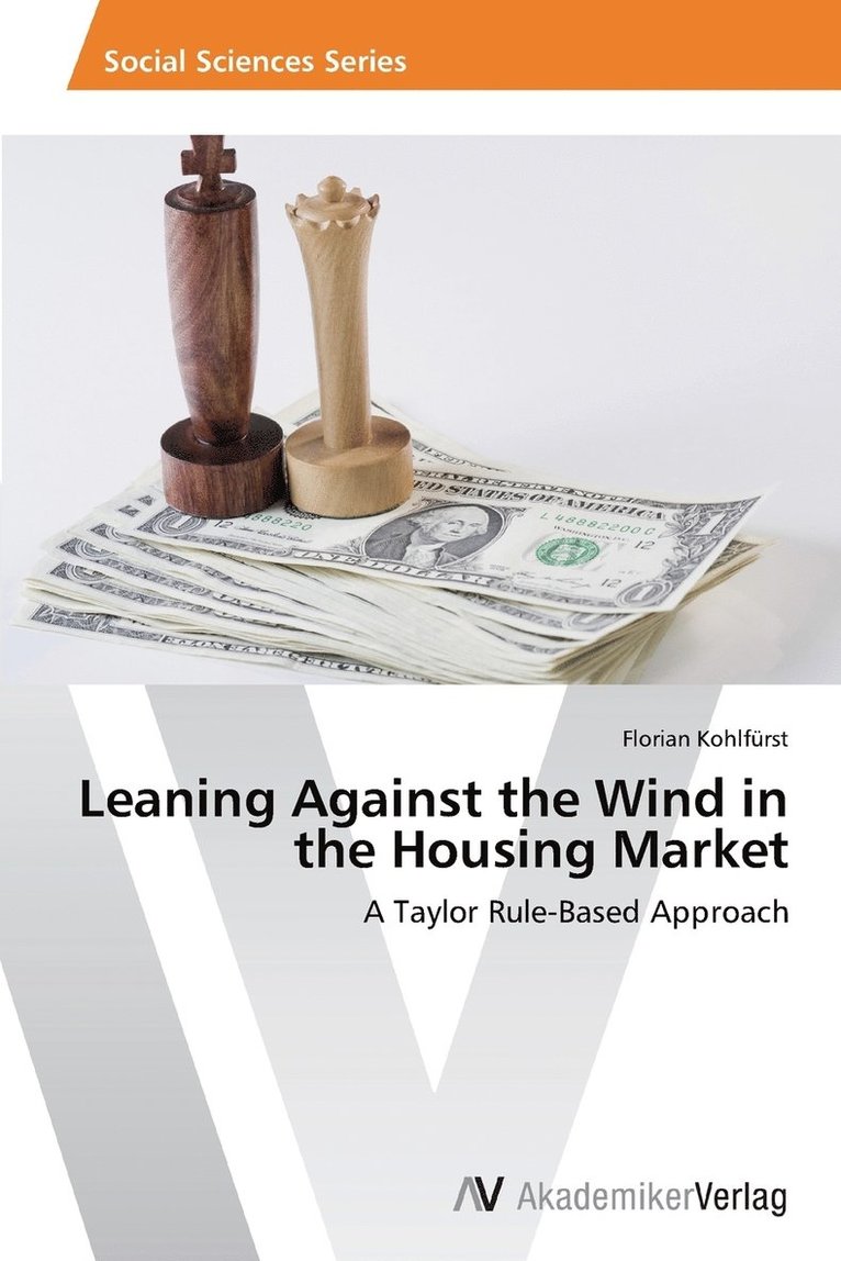 Leaning Against the Wind in the Housing Market 1