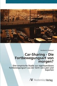 bokomslag Car-Sharing - Die Fortbewegungsart von morgen?