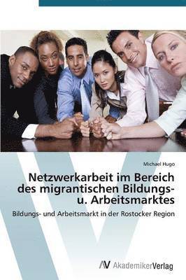 Netzwerkarbeit im Bereich des migrantischen Bildungs-u. Arbeitsmarktes 1