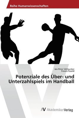 Potenziale des ber- und Unterzahlspiels im Handball 1