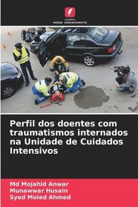 bokomslag Perfil dos doentes com traumatismos internados na Unidade de Cuidados Intensivos