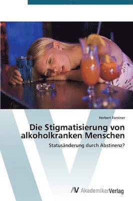 bokomslag Die Stigmatisierung von alkoholkranken Menschen