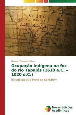 Ocupao indgena na foz do rio Tapajs (1610 a.C. - 1020 d.C.) 1