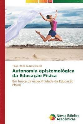 Autonomia epistemolgica da Educao Fsica 1