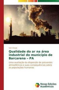 bokomslag Qualidade do ar na rea industrial do municpio de Barcarena - PA