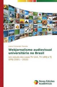 bokomslag Webjornalismo audiovisual universitrio no Brasil