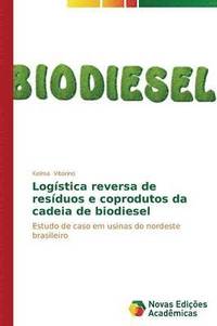 bokomslag Logstica reversa de resduos e coprodutos da cadeia de biodiesel