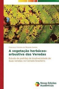 bokomslag A vegetao herbceo-arbustiva das Veredas