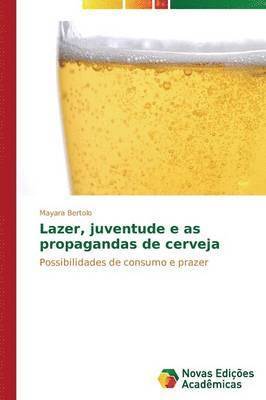 Lazer, juventude e as propagandas de cerveja 1