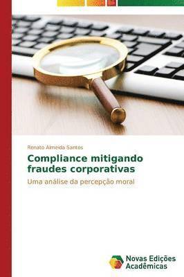 Compliance mitigando fraudes corporativas 1