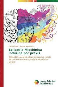 bokomslag Epilepsia Mioclnica induzida por praxis