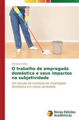 O trabalho de empregada domstica e seus impactos na subjetividade 1